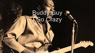 Watch Buddy Guy I Go Crazy video