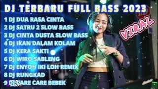 DJ TIKTOK TERBARU 2023 || DJ DJ DUA RASA CINTA VIRAL FYP TIKTOK SLOW FULL BASS MANTAB TERBARU 2023