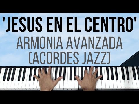 jesus-en-el-centro-|-armonia-avanzada-(acordes-jazz)-|-tutorial-de-piano