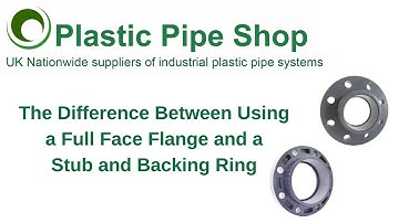The Difference Between Using a Full Face Flange and a Stub and Backing Ring