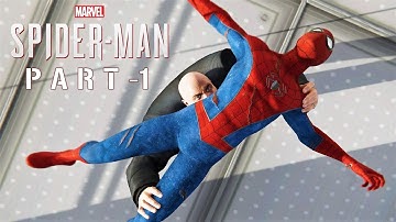 SPIDER-MAN PS4 Walkthrough Gameplay || Clearing The Way/ The Main Event || PART - 1