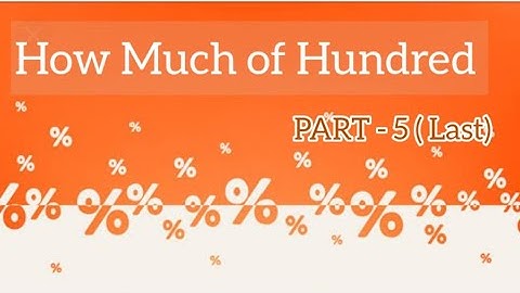 Class - 6 | How Much of Hundred | Part - 5 ( Last ) Pg No : 147