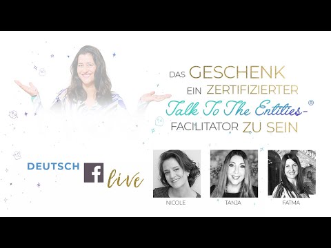 The Gift of Being a Talk To The Entities Facilitator - FB Live in German -Subtitled