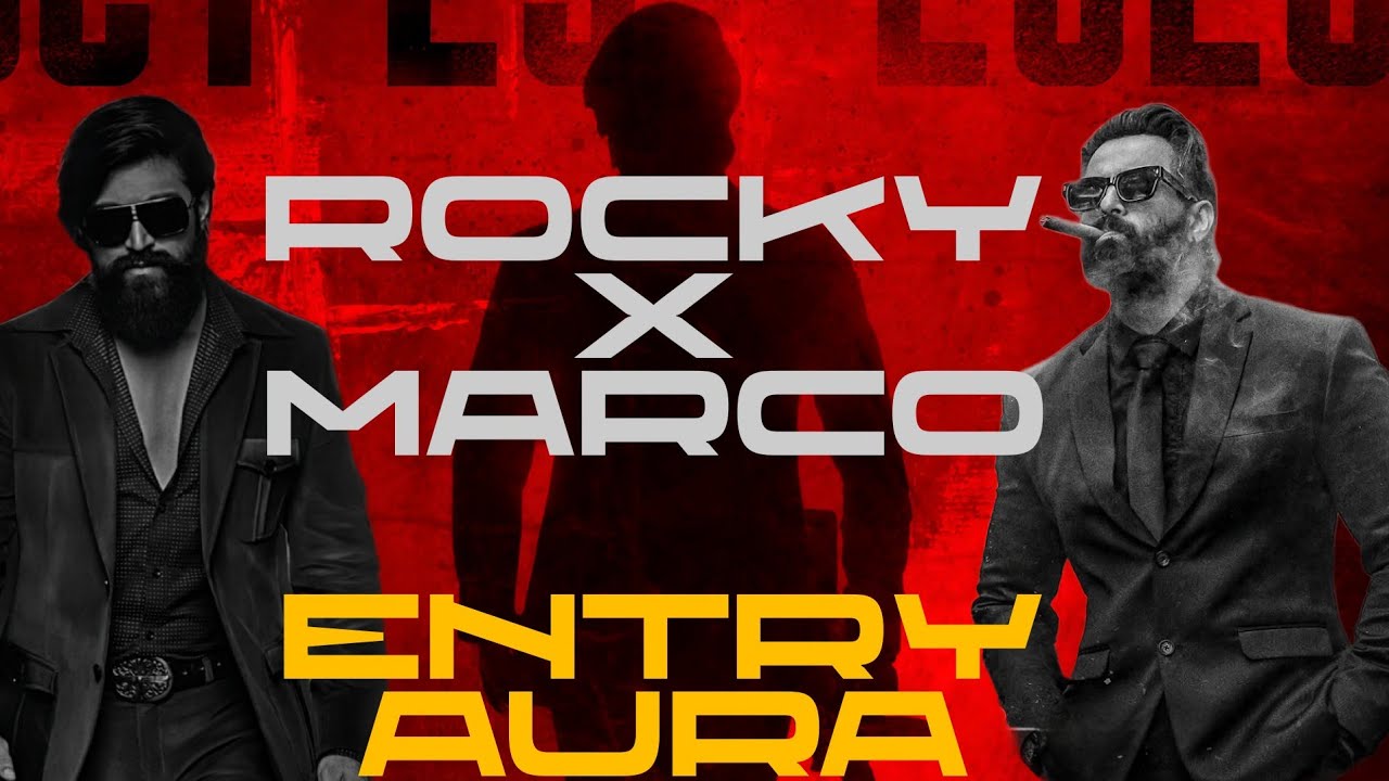 Rocky X Marco Entry Aura |KGF|Marco|unni mukundan|Yash|Phèno