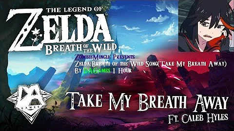 Breath Of The Wild Song(Take My Breath Away)By DAGames 1 Hour