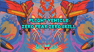 ONCE HUMAN | Flight Vehicle Best Pilot With NO LICENSE !