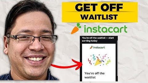 How To Get Off Instacart Waitlist 2025 (Quick Method)