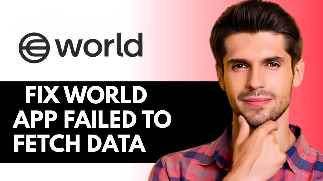 How To Fix WORLD APP Failed To FETCH DATA (2025) - YouTube