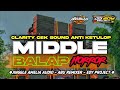 DJ CLARITY CEK SOUND SPECIAL MIDDLE BALAP ANTI KETULOP