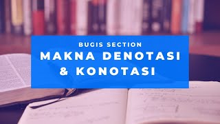 Makna Denotasi & Konotasi | Bahasa Bugis