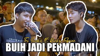 BUIH JADI PERMADANI - TRI SUAKA FT RICKY FEBRIANSYAH | LIVE NGAMEN BY RICKY