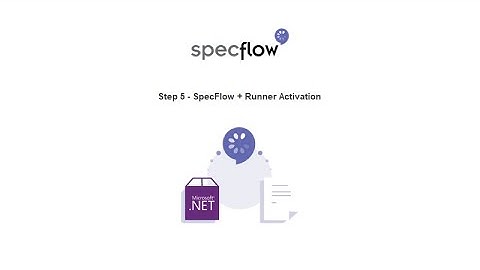 Step 5 - SpecFlow + Runner Activation