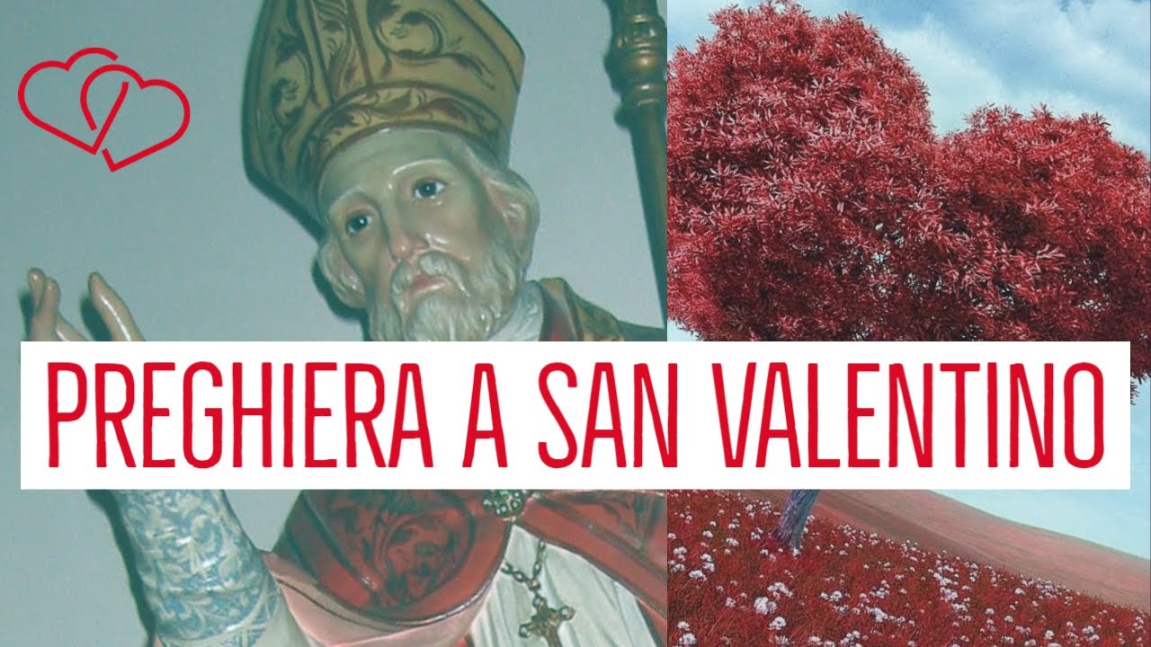 Preghiera a San Valentino per gli innamorati + TESTO - YouTube