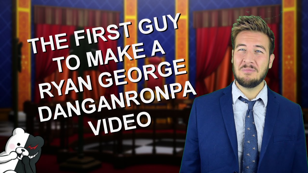 Danganronpa but it's all Ryan George Videos [Spoilers] - YouTube