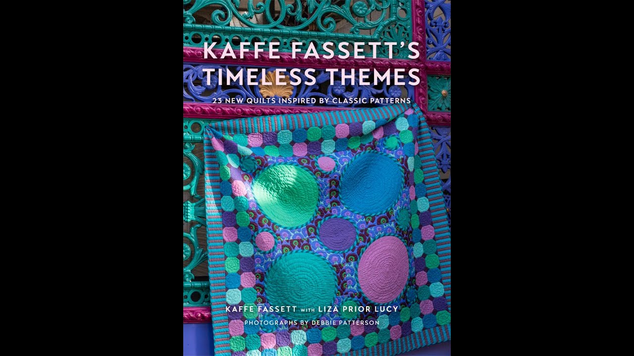 Kaffe Fassett's Timeless Themes - 23 New Quilts Inspired by