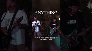 Mayonnaise Thanks for Everything Sessions Alpas, La Union - Anything (Live performance) #newmusic