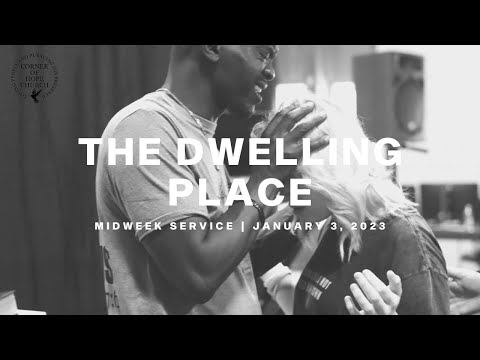 The Dwelling Place | January 3, 2023 | Pastor Kedrick Tembo | Midweek Service