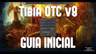 Melhor cliente para jogar Tibia - Cliente OTC v8 para todas as versões - GUIA INICIAL