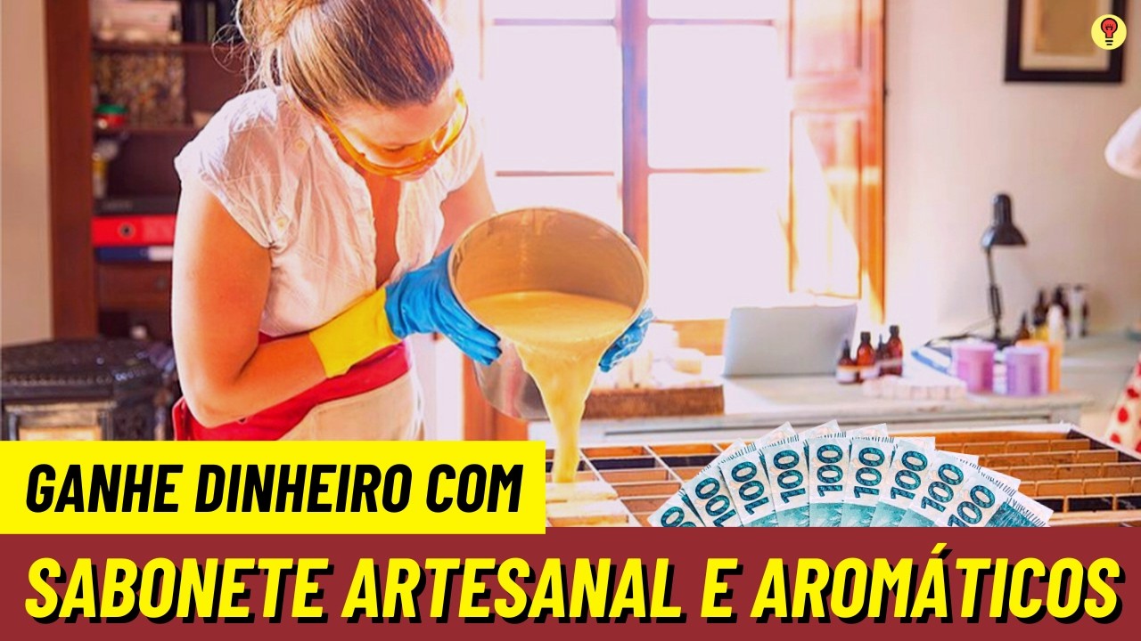 Como Montar Uma Fabrica de SABONETES ARTESANAIS e Produtos Aromáticos