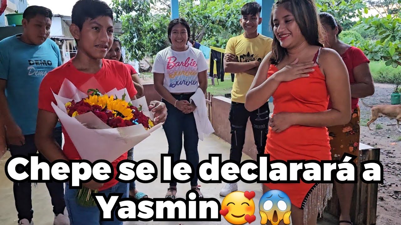 Se llego la Hora😱🥰Chepe se le declará a Yasmin🤔🥰sera que lo aceptará😱😱