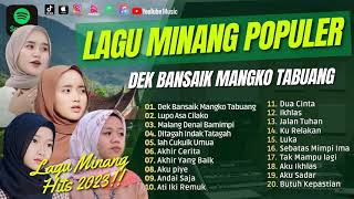 DEK BANSAIK MANGKO TABUANG - DILA SALIH FAUZANA SILVA HAYATI| LAGU POP MINANG TERPOPULER 2023