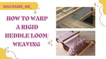 how to warp a rigid heddle loom - weaving - learn how to weave ?