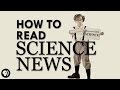 Comment lire les actualits scientifiques