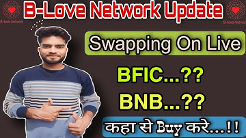 B love Network Latest News Update // How To Buy BNB // How To Buy BFIC For Swapping