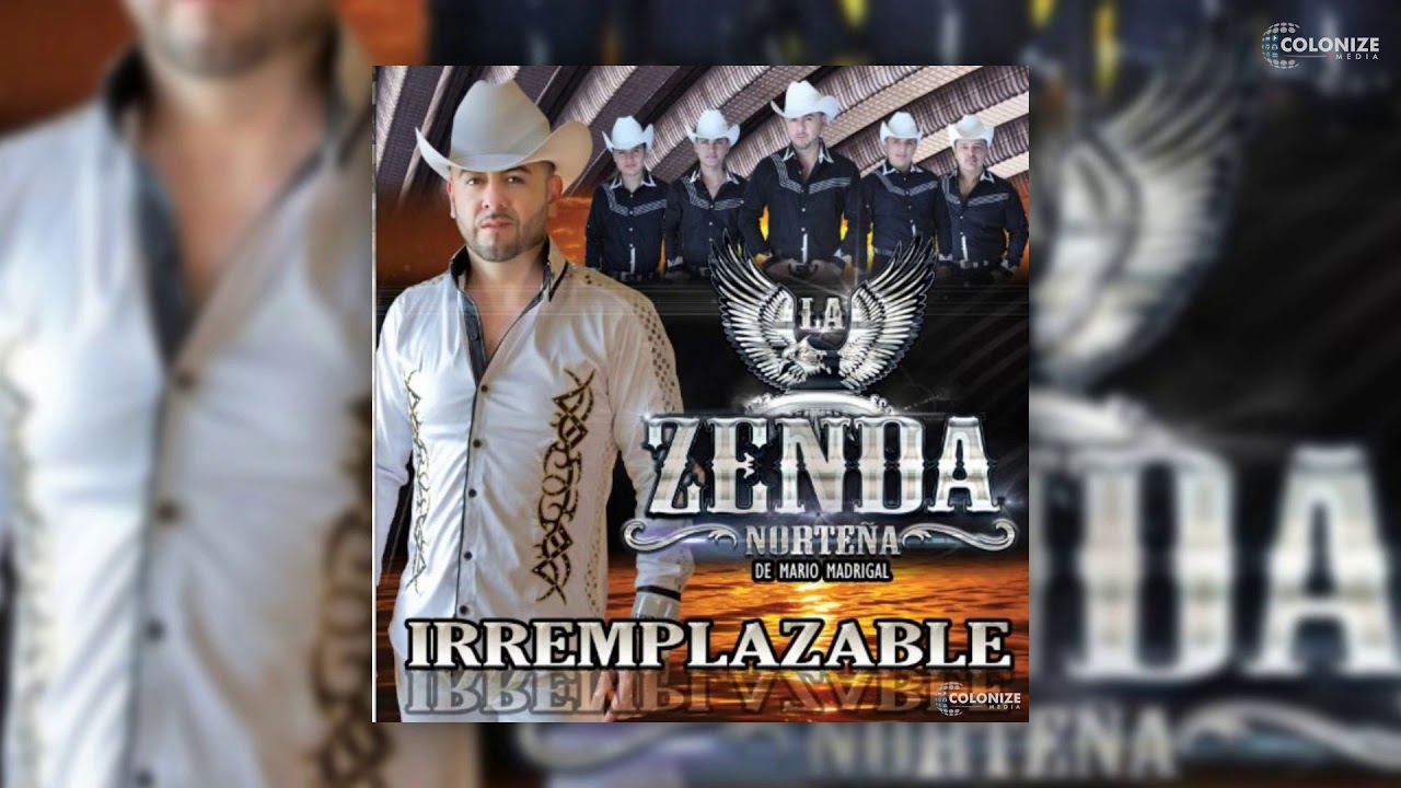 Watch La Zenda Norteña - Irremplazable on YouTube Watch La Zenda Norteña - Irremplazable on YouTube