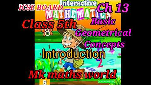 Class 5th Maths ICSE BOARD Ch 13 Basic Geometricals Concepts( introduction ) Very easily explained
