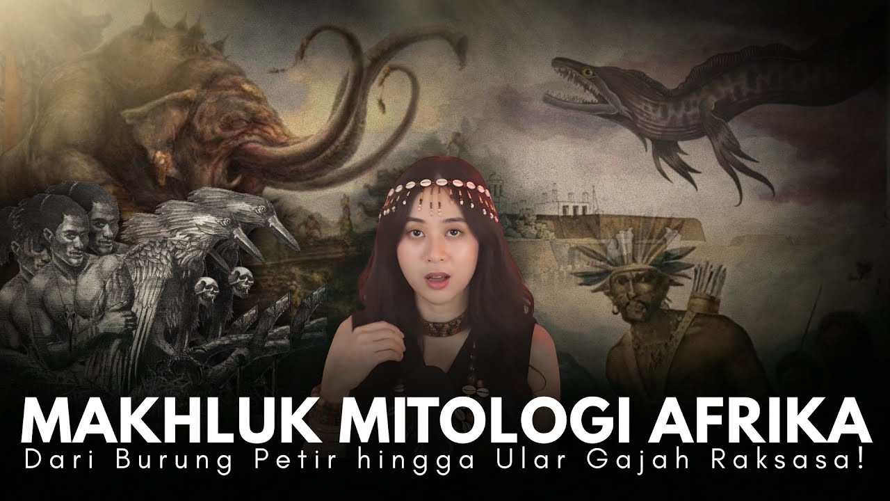 MAKHLUK MENGERIKAN MITOLOGI AFRIKA! #GeekRelia