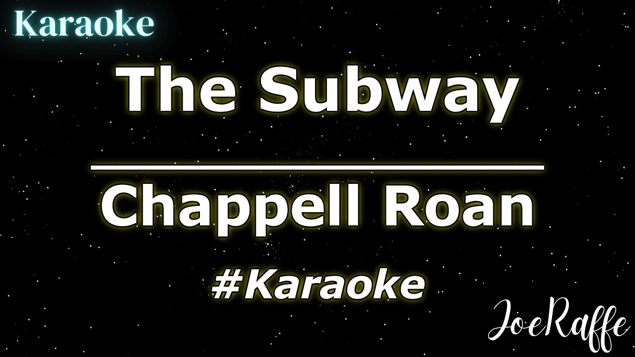 Chappell Roan - The Subway (Karaoke) Chappell Roan - The Subway (Karaoke)