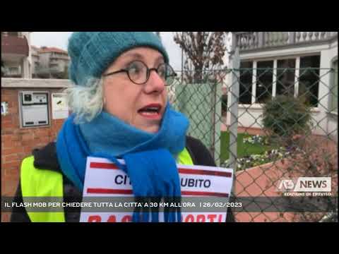 IL FLASH MOB PER CHIEDERE TUTTA LA CITTA' A 30 KM ALL'ORA   | 26/02/2023
