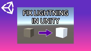 How to Fix Lighting in Unity 2020