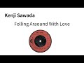 KENJI Sawada / Folling Araond With Love