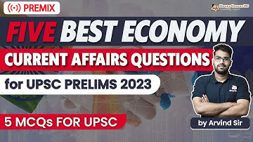 Best 5 Economy Current Affairs Questions for UPSC Prelims 2023 | Crash Course