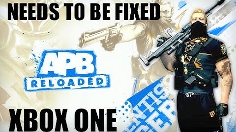 APB: RELOADED - XONE PROBLEMS
