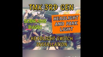 TMX 125 SERIES 3 HEADLIGHT AND PARKLIGHT SWITCH INSTALLATION,NAPAKABASIC LANG
