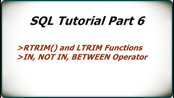 SQL Tutorial Part 6 | RTRIM() and LTRIM() functions | IN, NOT IN, BETWEEN Operator #sqlqueries #sql