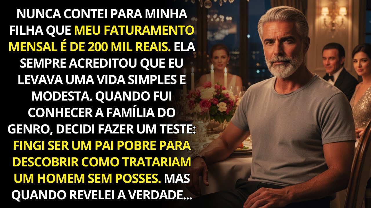 Fingi ser um pai pobre ao conhecer a família do meu genro. Mas o que descobri...