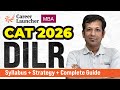 CAT 2026 DILR Complete Blueprint | Syllabus, Strategy &amp; 99+ Percentile Roadmap