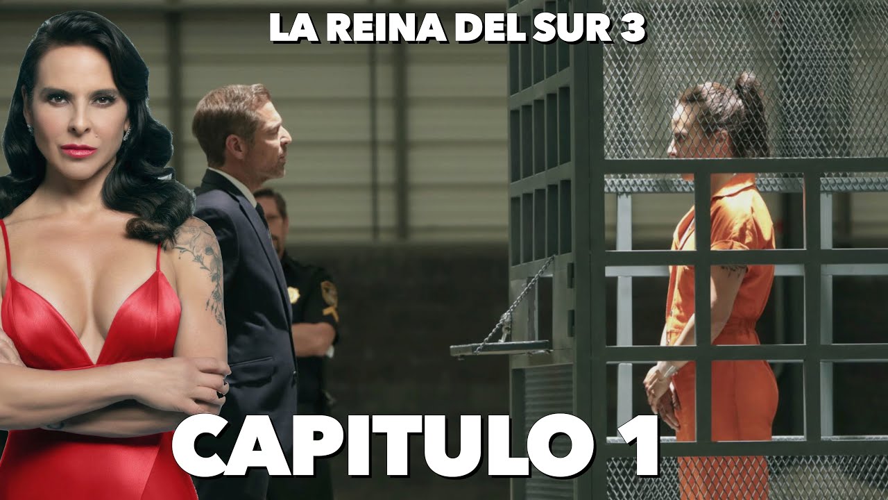 La Reina Del Sur 3 Capitulo 1 Completo