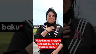 Thumbnail for "Övladlarıma vəsiyyət etmişəm ki, hər ay maaşınızdan..."