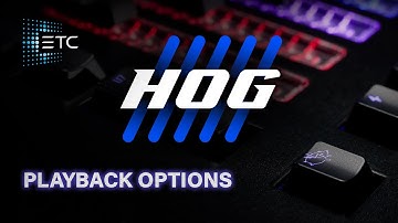 Playback Options on Hog Family Consoles