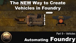 Automating Foundry Part 9 - The NEW Way to Make Vehicles in Foundry screenshot 5