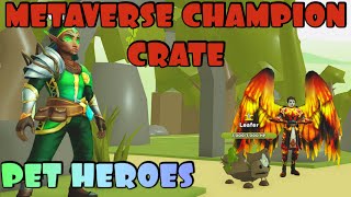 Pet Heroes Metaverse Champion Crate Guide New Puzzle Pet Leafer Youtube - roblox pet heroes leader