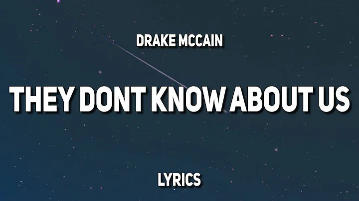 Drake McCain - They Don't Know About Us (Lyrics)