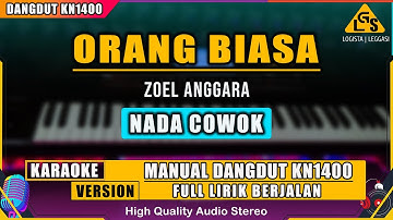 ORANG BIASA - ZOEL ANGGARA || KARAOKE DANGDUT KN1400