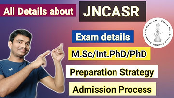 All About JNCASR || For MSc/PhD/Int.PhD || Selection Process || Preparation Tips || For all Subjects