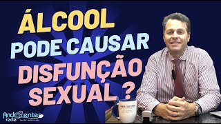 Álcool Causa Impotência? Como O Álcool Pode Interferir Na Sua Vida Conjugal. Bebida Alcoólica Afeta?